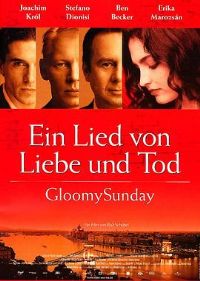 ˹֮ Gloomy Sunday - Ein Lied von Liebe und Tod[Ӱ˵]